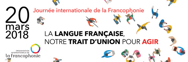 JOURNÉE INTERNATIONALE DE LA FRANCOPHONIE